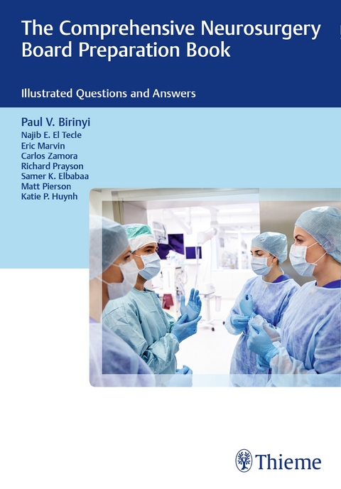 The Comprehensive Neurosurgery Board Preparation Book - Paul V Birinyi, Najib El Tecle, Eric Marvin, Carlos Zamora
