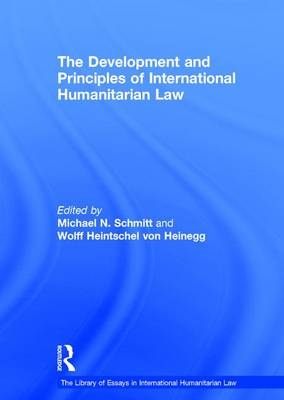 Development and Principles of International Humanitarian Law - MichaelN. Schmitt