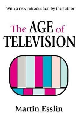Age of Television - Martin Esslin