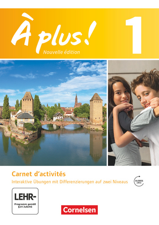 À plus ! - Französisch als 1. und 2. Fremdsprache - Ausgabe 2012 - Band 1 - Catherine Mann-Grabowski; Gertraud Gregor; Mirjam Friebe; Anke Müller