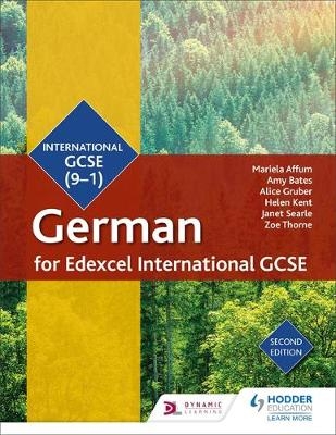 Edexcel International GCSE German Student Book Second Edition -  Mariela Affum,  Amy Bates,  Jean-Claude Gilles,  Alice Gruber,  Helen Kent,  Janet Searle,  Zoe Thorne