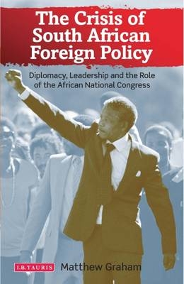 Crisis of South African Foreign Policy - Graham Matthew Graham