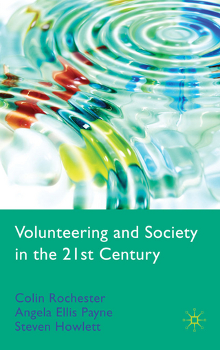 Volunteering and Society in the 21st Century - C. Rochester; A. Ellis Paine; S. Howlett; Meta Zimmeck; Angela Ellis Paine