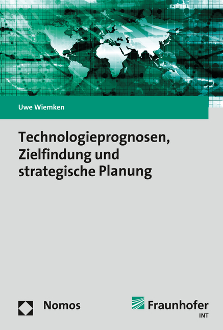 Technologieprognosen, Zielfindung und strategische Planung - Uwe Wiemken