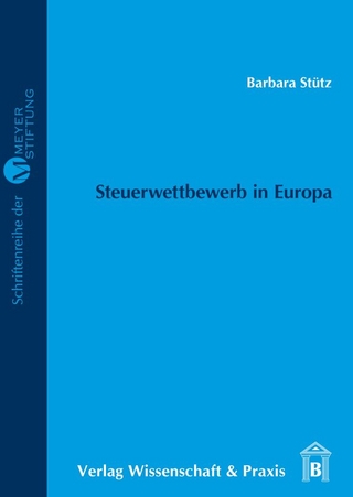 Steuerwettbewerb in Europa. - Barbara Stütz