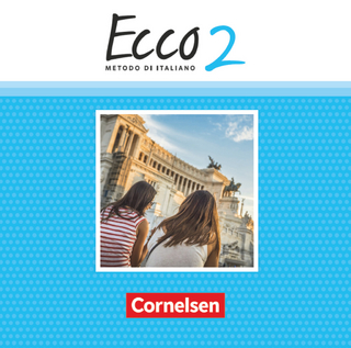Ecco - Italienisch für Gymnasien - Italienisch als 3. Fremdsprache - Ausgabe 2015 - Band 2 - Philipp Volk