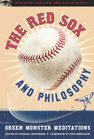 The Red Sox and Philosophy - Michael Macomber