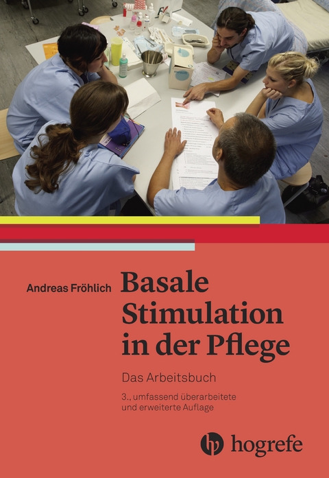Basale Stimulation in der Pflege - Andreas Fröhlich