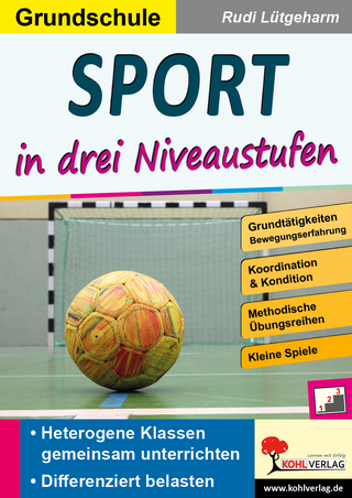 Sport ... in drei Niveaustufen / Grundschule - Rudi Lütgeharm