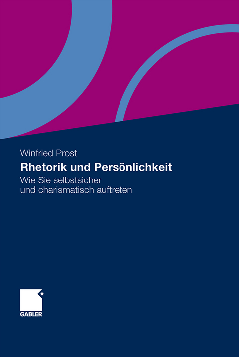 Rhetorik und Persönlichkeit - Winfried Prost