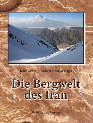Die Bergwelt des Iran - Karl Gratzl; Robert Kostka