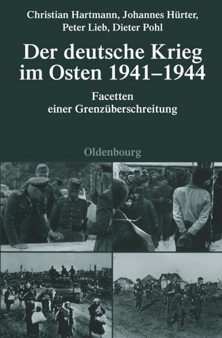 Der deutsche Krieg im Osten 1941-1944 - Christian Hartmann; Johannes Hürter; Peter Lieb; Dieter Pohl