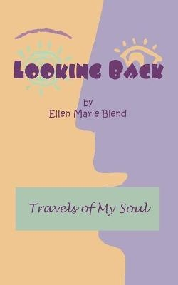 Looking Back - Ellen Marie Blend