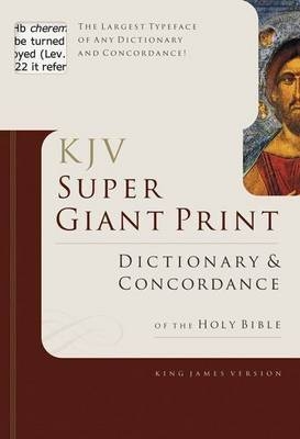 KJV Super Giant Print Dictionary & Concordance - George W. Knight III