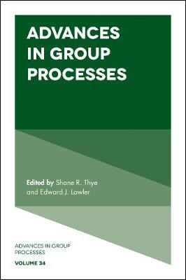 Advances in Group Processes - Edward J. Lawler; Shane R. Thye