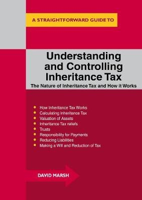 Understanding and Controlling Inheritance Tax -  David Marsh