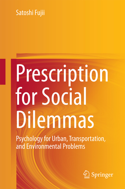 Prescription for Social Dilemmas - Satoshi Fujii
