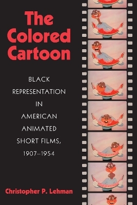 The Colored Cartoon - Christopher P. Lehman