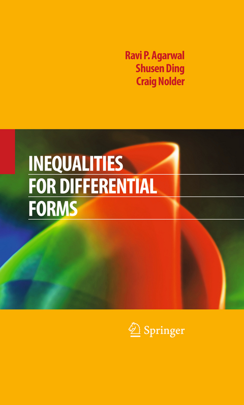 Inequalities for Differential Forms - Ravi P. Agarwal, Shusen Ding, Craig Nolder