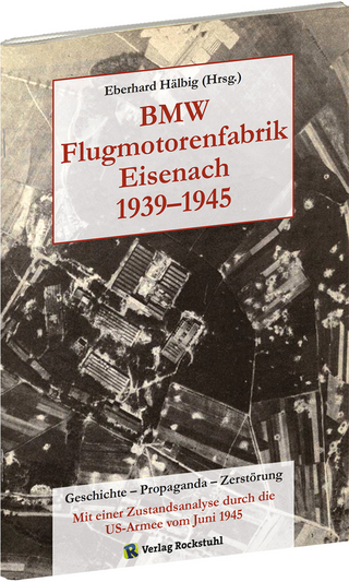 BMW Flugmotorenfabrik Eisenach 1939?1945 - Eberhard Hälbig