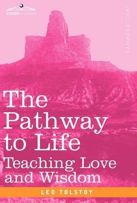 The Pathway to Life - Leo Nikolayevich Tolstoy