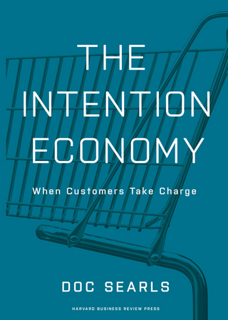 Intention Economy - Doc Searls