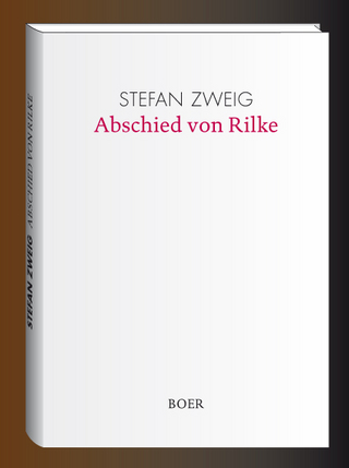 Abschied von Rilke - Stefan Zweig