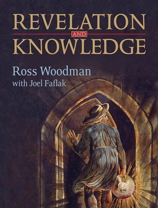 Revelation and Knowledge - Joel Faflak; Ross Woodman