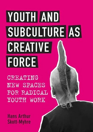 Youth and Subculture as Creative Force - Hans Skott-Myhre