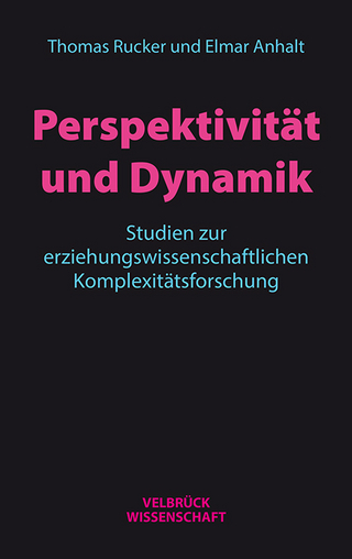 Perspektivität und Dynamik - Thomas Rucker; Elmar Anhalt