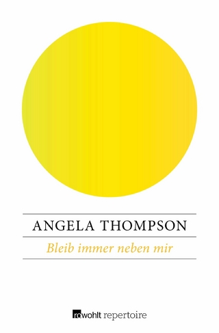 Bleib immer neben mir - Angela Thompson