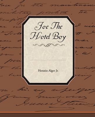 Joe The Hotel Boy - Horatio Alger