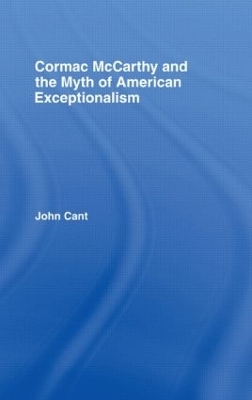 Cormac McCarthy and the Myth of American Exceptionalism - John Cant