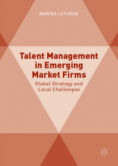 Talent Management in Emerging Market Firms - Marina Latukha