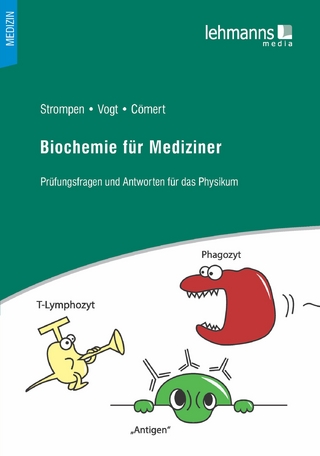 Biochemie für Mediziner - Oliver Strompen; Vogt Thierry; Lara Aylin Cömert