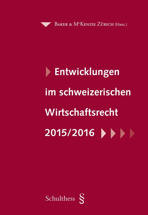 Entwicklungen im schweizerischen Wirtschaftsrecht 2015/2016 - 