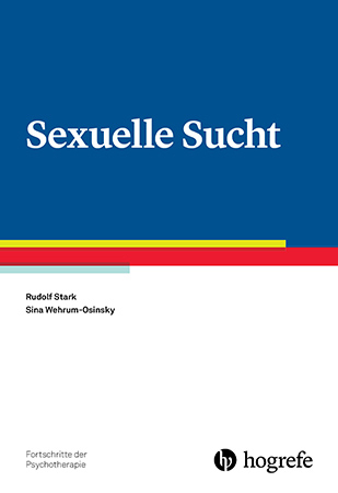 Sexuelle Sucht - Rudolf Stark, Sina Wehrum-Osinsky
