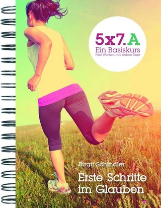 5x7.A Erste Schritte im Glauben - Birgit Schindler