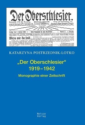 "Der Oberschlesier" 1919–1942 - Katarzyna Postrzednik-Lotko
