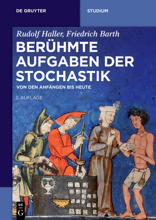 Berühmte Aufgaben der Stochastik - Rudolf Haller; Friedrich Barth