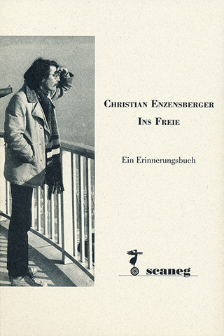 Christian Enzensberger ? Ins Freie - Christiane Wyrwa; Wolfgang Gretscher