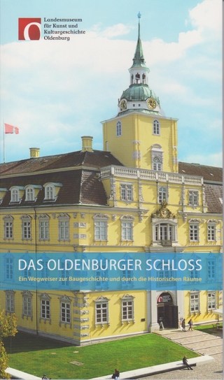 Das Oldenburger Schloss - Michael Reinbold