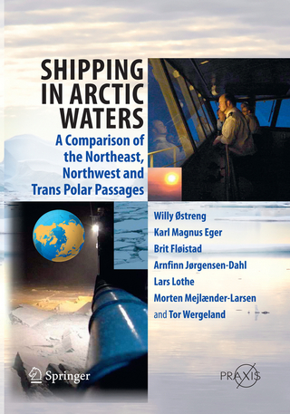 Shipping in Arctic Waters - Willy Ostreng; Karl Magnus Eger; Brit Fløistad; Arnfinn Jørgensen-Dahl; Lars Lothe; Morten Mejlænder-Larsen; Tor Wergeland