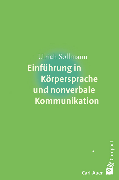 Einführung in Körpersprache und nonverbale Kommunikation - Ulrich Sollmann