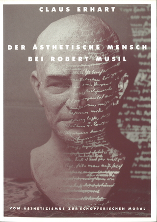 Der ästhetische Mensch bei Robert Musil - Claus Erhart