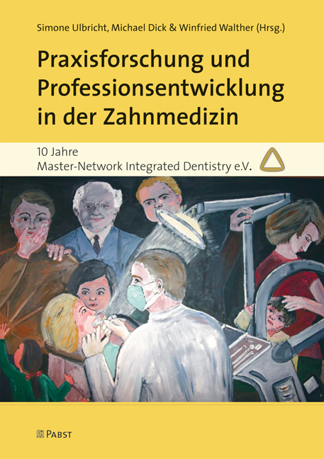 Praxisforschung und Professionsentwicklung in der Zahnmedizin - 