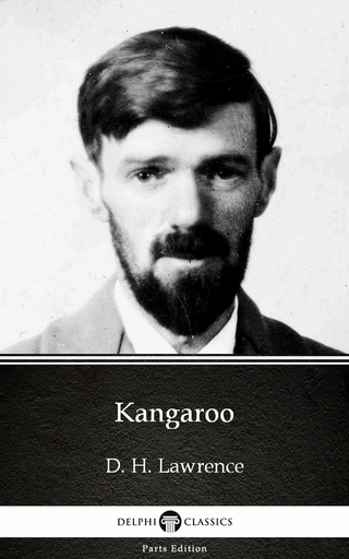 Kangaroo by D. H. Lawrence (Illustrated) - D. H. Lawrence; Delphi Classics