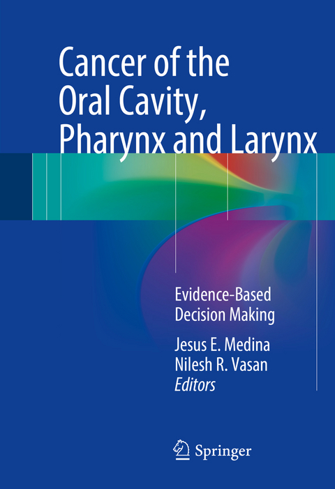 Cancer of the Oral Cavity, Pharynx and Larynx - 