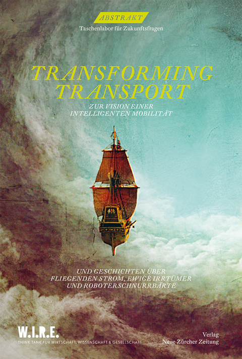 Abstrakt Nr. 15 – Transforming Transport - Stephan Sigrist, Simone Achermann, Stefan Pabst