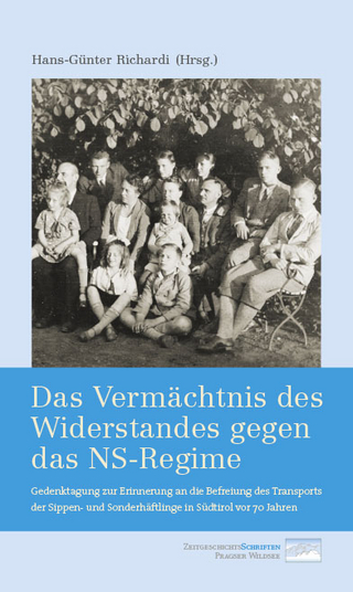 Das Vermächtnis des Widerstandes gegen das NS-Regime - Hans-Günter Richardi